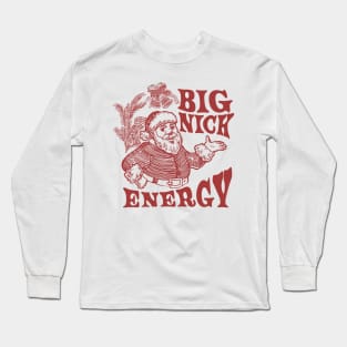 big nick energy Long Sleeve T-Shirt